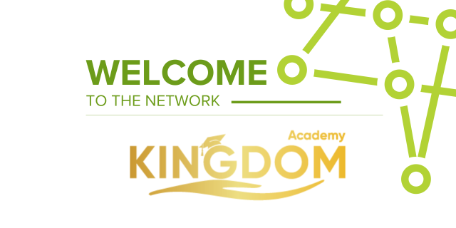 A graphic that says welcome to the network with a logo of Kingdom Academy below it.