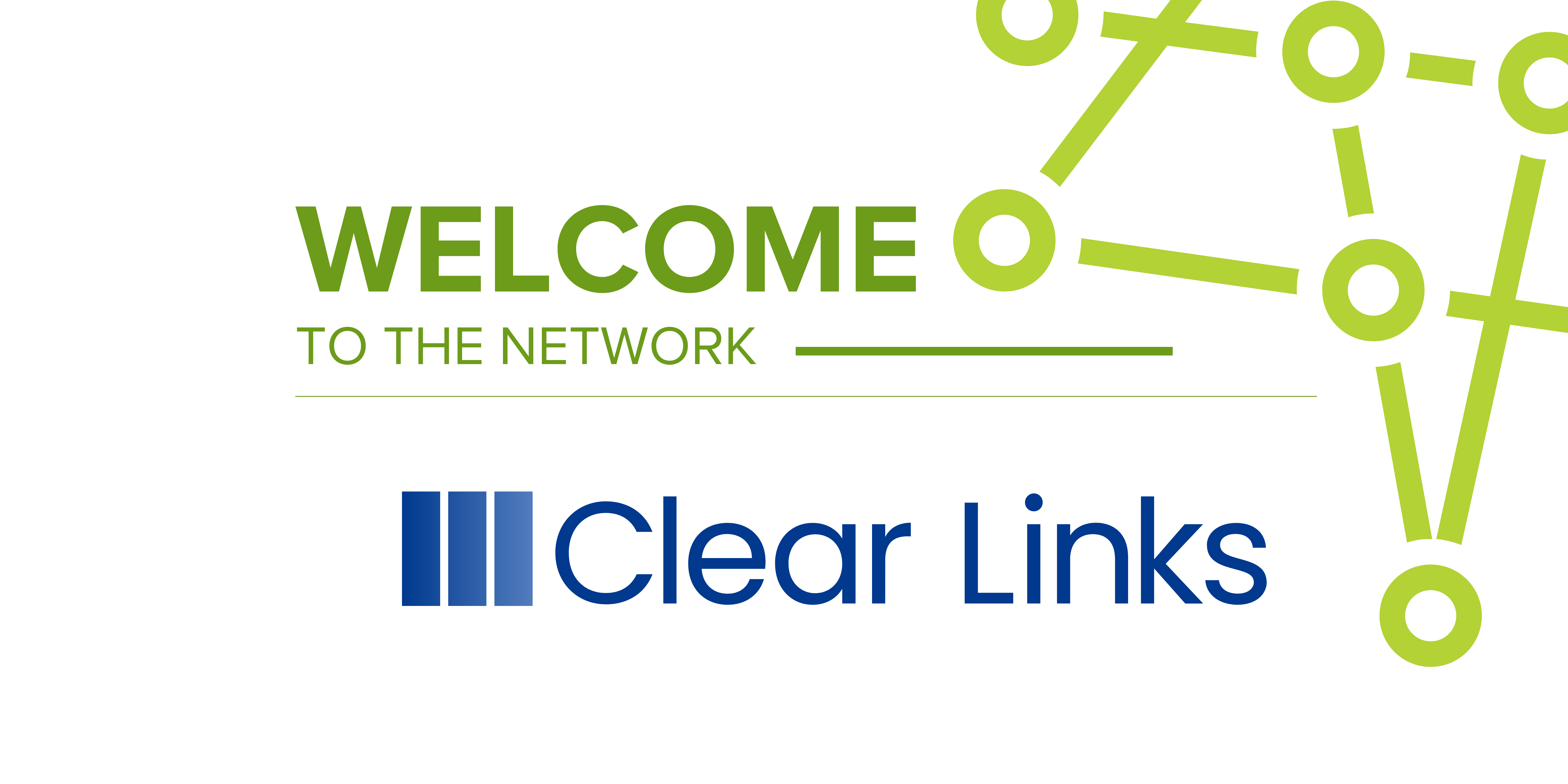 Graphic with the text 'Welcome to the Network' with an image of Clear Links below.