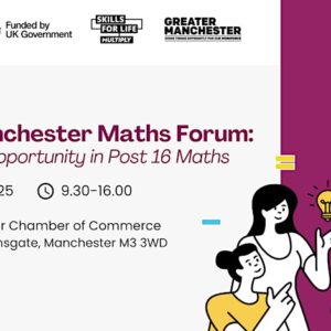 GM Maths Forum - Innovation & Opportunity in Post 16 Maths