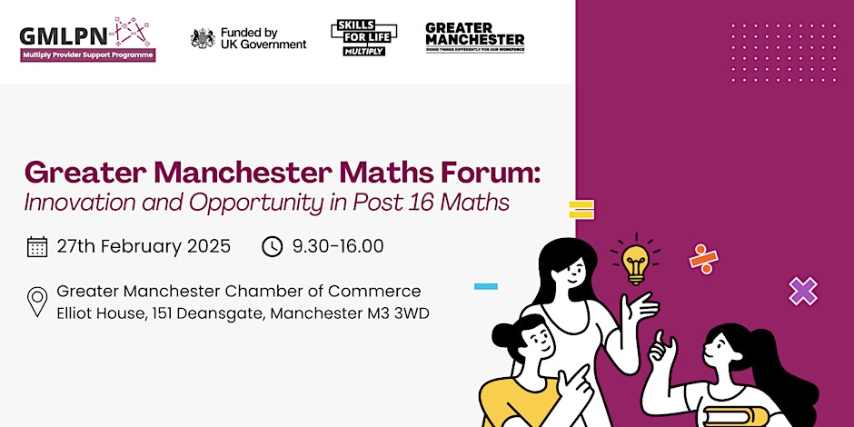 GM Maths Forum - Innovation & Opportunity in Post 16 Maths